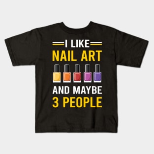 3 People Nail Art Nail Tech Nails Manicure Manicurist Pedicure Pedicurist Kids T-Shirt